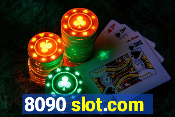 8090 slot.com